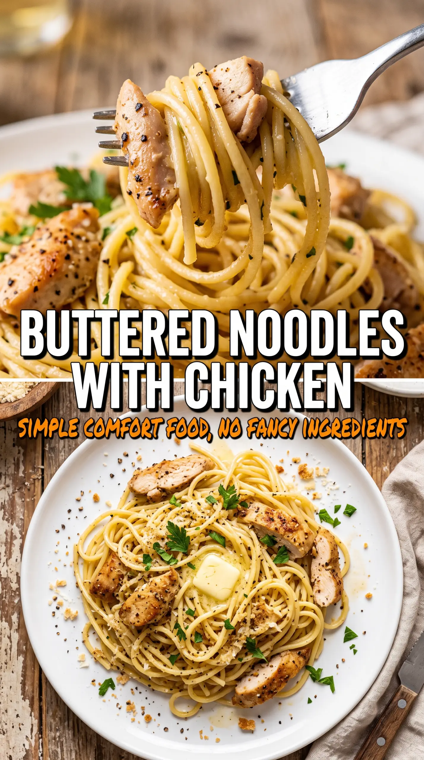 Chicken with Buttered Noodles, garlic butter, Parmesan